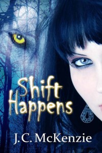 Shift Happens - J. C. McKenzie