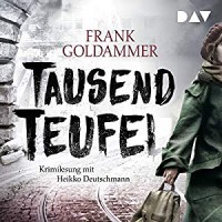 Tausend Teufel: Max Heller 2 - Der Audio Verlag, Frank Goldammer, Heikko Deutschmann