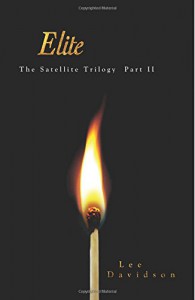 Elite: The Satellite Trilogy Part II (Volume 2) - Lee Davidson