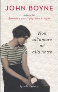 Non all'amore né alla notte - John Boyne,  Roberta Zuppet