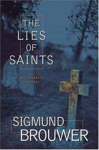 The Lies of Saints - Sigmund Brouwer