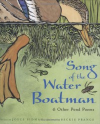 Song of the Water Boatman and Other Pond Poems - Joyce Sidman, Beckie Prange