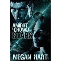 Amidst a Crowd of Stars - Megan Hart