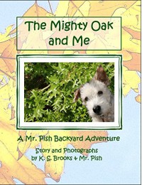 The Mighty Oak and Me (Mr. Pish Backyard Adventure Book 2) - K. S. Brooks, Mr. Pish, K. S. Brooks