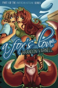 A Fox's Love (American Kitsune) (Volume 1) - Brandon Blake Varnell