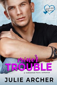 Minor Trouble (Single Dad's Romance) - Julie Archer