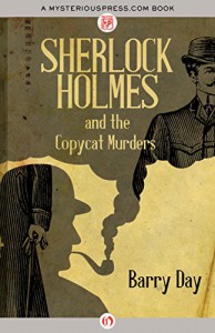 Sherlock Holmes and the Copycat Murders - Barry Day