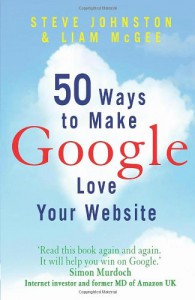 50 Ways to Make Google Love Your Website - Steve Johnston