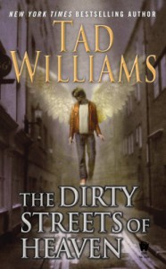 The Dirty Streets of Heaven - Tad Williams