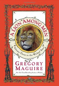 A Lion Among Men - Gregory Maguire, Douglas Smith