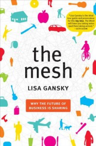 The Mesh: Why the Future of Business Is Sharing - Lisa Gansky