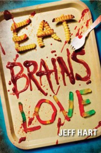 Eat, Brains, Love - Jeff Hart