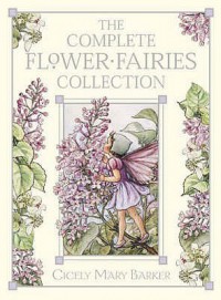 The Flower Fairies Complete Collection (Flower Fairies) - Cicely Mary Barker
