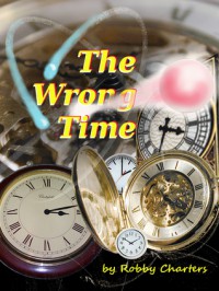 The Wrong Time - Robby Charters