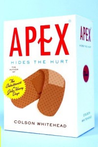 Apex Hides the Hurt - Colson Whitehead