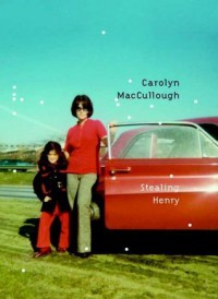 Stealing Henry - Carolyn MacCullough