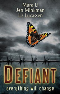 Defiant: A Dystopian Collection - Mara Li, Jen Minkman, Lis Lucassen