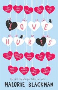 Love Hurts - Malorie Blackman, Maureen Johnson, Catherine Johnson, Philip Pullman, James Dawson, Jenny Downham, Patrick Ness, E. Lockhart, Lauren Myracle, Laura Dockrill, Gayle Forman, Markus Zusak, Susie Day, David Levithan, Lauren Kate