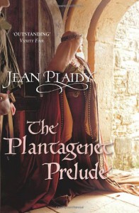 The Plantagenet Prelude (Plantagenet 1) - Jean Plaidy