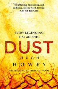 Dust: (Wool Trilogy 3) - Hugh Howey