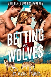 Betting on Wolves - Roxie Noir