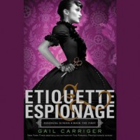 Etiquette & Espionage  - Gail Carriger, Moira Quirk