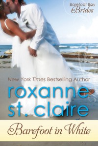 Barefoot in White - Roxanne St. Claire