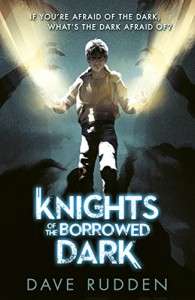 Knights of the Borrowed Dark - Dave Rudden