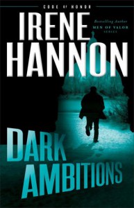 "Dark Ambitions" - Irene Hannon
