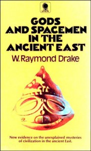 Gods And Spacemen In The Ancient East - Walter Raymond Drake