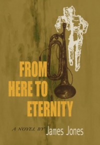 From Here to Eternity - James Jones