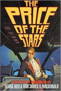 The Price of the Stars - Debra Doyle, James D. Macdonald