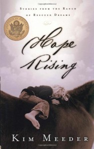 Hope Rising: Stories from the Ranch of Rescued Dreams - Kim Meeder