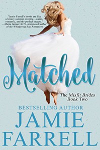Matched (Misfit Brides Book 2) - Jamie Farrell