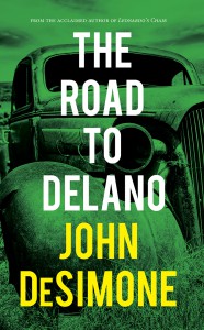 The Road to Delano - John DeSimone