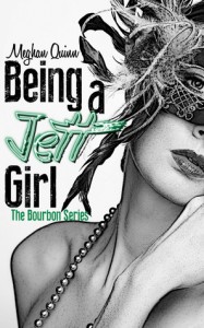 Being a Jett Girl - Meghan Quinn