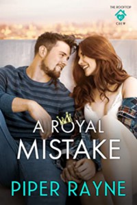 A Royal Mistake (The Rooftop Crew #2) - Piper Rayne
