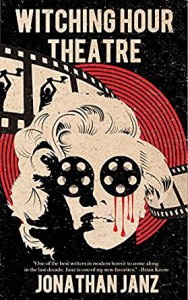 Witching Hour Theatre - Jonathan Janz