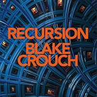 Recursion - Abby Craden, Blake Crouch, Jon Lindstrom