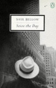 Seize the Day - Cynthia Ozick, Saul  Bellow