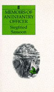 Memoirs of an Infantry Officer - Siegfried Sassoon