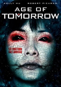 Age of Tomorrow [DVD] [Region 1] [US Import] [NTSC] - Robert Picardo, Kelly Hu