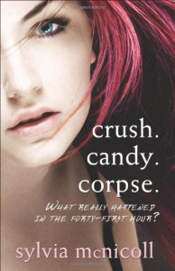 Crush. Candy. Corpse. - Sylvia McNicoll