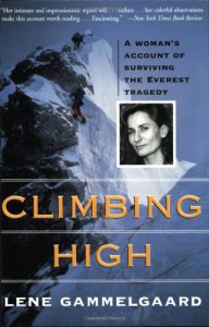 Climbing High: A Woman's Account of Surviving the Everest Tragedy - Lene Gammelgaard;Press Seal