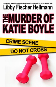 The Murder of Katie Boyle - Libby Fischer Hellmann