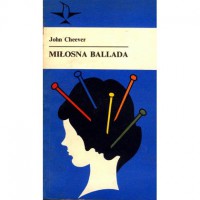 Miłosna ballada - John Cheever,  Zofia Sroczyńska