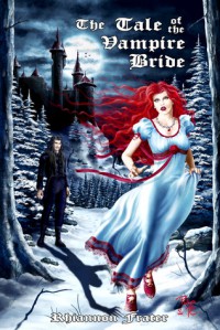 The Tale of the Vampire Bride  - Rhiannon Frater