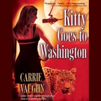 Kitty Goes to Washington: Kitty Norville, Book 2 - Tantor Audio, Carrie Vaughn, Marguerite Gavin