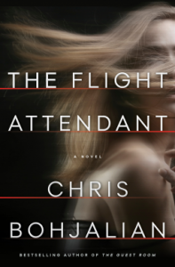 The Flight Attendant: A Novel - Chris Bohjalian