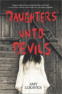 Daughters unto Devils - Amy Lukavics